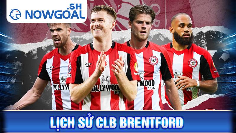 CLB Brentford: Tiểu sử và giai đoạn thi đấu của Bầy ong 1 Lịch sử CLB Brentford
