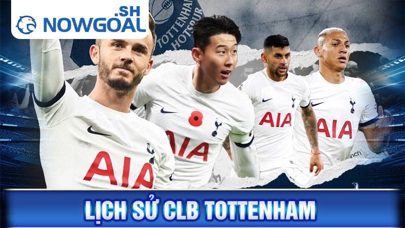 CLB Tottenham: Tiểu sử và thành tích nổi bật của Gà trống London 1 Lịch sử CLB Tottenham